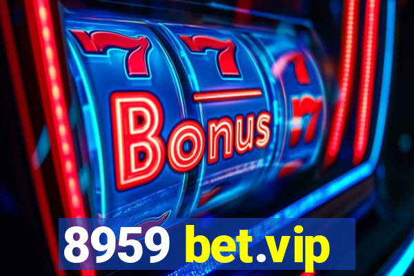 8959 bet.vip